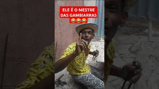 MESTRE DAS GAMBIARRAS KKKKKK Trabalho comedia viralvideo nelson itaberaba [upl. by Craddock]