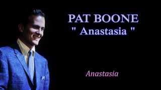 PAT BOONE  Anastasia [upl. by Cohligan]