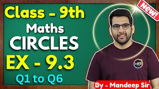 Class  9th Ex  93 Q1 Q2 Q3 Q4 Q5 Q6 Circles  Class 9 Maths Circles  New NCERT CBSE [upl. by Neelya]