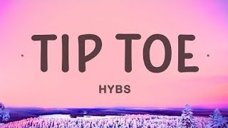 HYBS  Tip Toe  Lyrics [upl. by Aryas821]