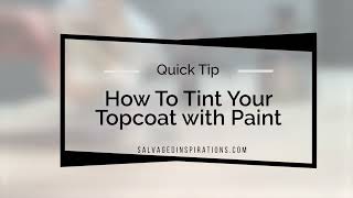 How To Tint Your Topcoat with Paint [upl. by Niamert]