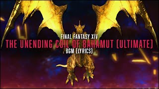 The Unending Coil Of Bahamut Ultimate Complete BGM with lyrics  FFXIV OST [upl. by Oletha]