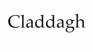 How to Pronounce Claddagh [upl. by Anoiek]