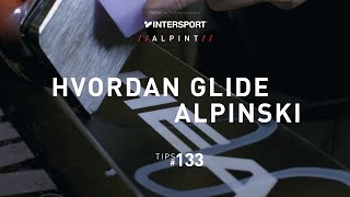 Tips 133 – Alpint amp Topptur – Hvordan glide alpinski [upl. by Llen]