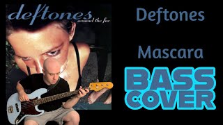 Deftones  Mascara Bass Cover [upl. by Kinzer]