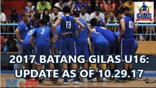 GILAS UPDATE 2017 BATANG GILAS U16 MCBL AS OF 10 29 17 MOSTLY PHOTOS [upl. by Sebbie904]