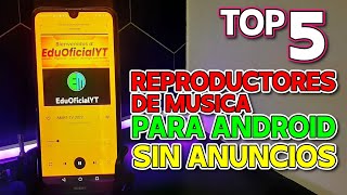 5 REPRODUCTORES DE MUSICA MP3 PARA ANDROID SIN ANUNCIOS 2023 [upl. by Lebyram]