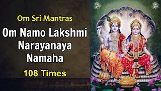 Om Namo Lakshmi Narayanaya Namaha 108 Times  Lakshmi Narayana Mantra 108 Times [upl. by Legna]