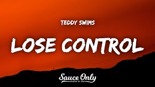 Teddy Swims  Lose Control Lyrics [upl. by Esilrac]