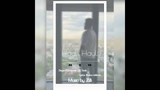 Hauli Hauli Official Audio  Gill Saab  New Punjabi Song 2024  Latest Punjabi Song 2024 [upl. by Eeima602]