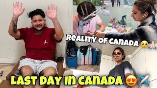 Last Day In Canada 😍✈️ Reality Of Canada 🥺🙏🏻 ANGEL’S SHIVAM [upl. by Zoes]