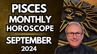 Pisces Horoscope September 2024 [upl. by Nyrac611]