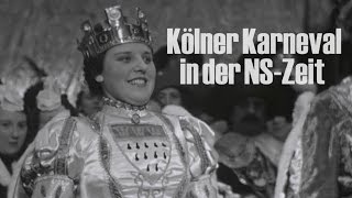 Köln  Karneval in der NSZeit  1938 Die ungeküsste Mutter Colonia [upl. by Ardolino]