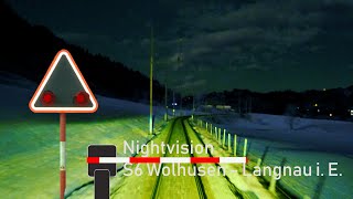 NIGHTVISION  Cab ride  Führerstandsmitfahrt S6 Wolhusen  Langnau i E [upl. by Berman]