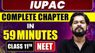 IUPAC in 59 Minutes  Full Chapter Revision  Class 11 NEET [upl. by Jacynth793]