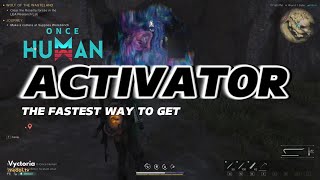 Once Human The Fastest way to get ACTIVATOR [upl. by Traci]