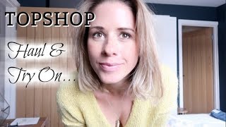 TOPSHOP HAUL amp TRY ON 2017  MUM  MOM FASHION  KERRY WHELPDALE [upl. by Tsyhtema]