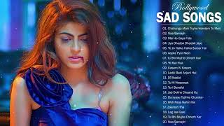 TOP 26 BOLLYWOOD HINDI SAD SONGS PLAYLIST 2018  Top Heart Broken Hindi INDIAN Sad Songs Jukebox [upl. by Cobby]