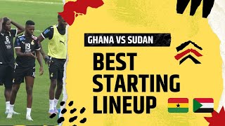 GHANA VS SUDANBLACK STARS SQUAD FOR AFCON 2025 QUALIFIERS amp POSSIBLE STARTIN XI [upl. by Beshore]