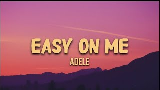 Adele  Easy on me lyrics [upl. by Fanchie81]