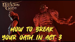 BG3  How to Break the Paladins Oath to Unlock the Oathbreaker Subclass in Act 3 [upl. by Nally]