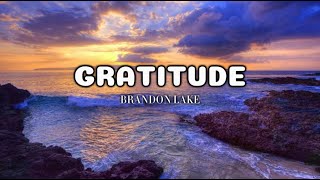 Gratitude  Brandon Lake Lyrics [upl. by Senzer]