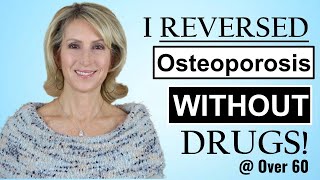 I Reversed Osteoporosis Naturally Without Drugs [upl. by Darej]