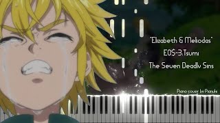 quotElizabeth amp Meliodasquot  E03罪  The Seven Deadly Sins Piano cover  Pianuki [upl. by Kylila]