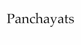 How to Pronounce Panchayats [upl. by Mayor946]