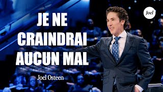 Je Ne Craindrai Aucun Mal  Joel Osteen [upl. by Wellington]