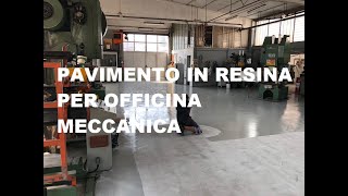 Pavimento in resina per officina Meccanica [upl. by Hadsall]