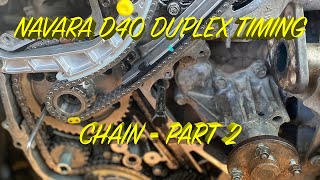 Navara D40 Duplex timing Chain conversion Part 2 Assembly [upl. by Matilde376]