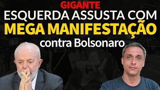 GIGANTE  Esquerda espanta com MEGA manifestação contra BOLSONARO hoje [upl. by Garlan]