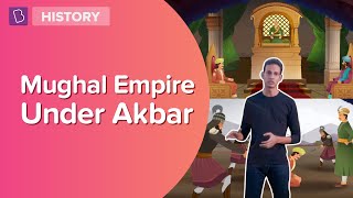 Mughal Empire Under Akbar I Class 7  History I Learn With BYJUS [upl. by Englis]