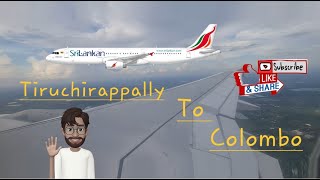 SriLankan Airlines Tiruchirappally To Colombo [upl. by Evered134]