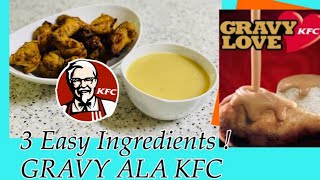 HOMEMADE GRAVY ALA KFC Recipe  3 Easy Ingredients  EasyRecipe KfcGravy [upl. by Gwendolyn]