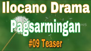 PAGSARMINGAN 09  TEASER  ILOCANO DRAMA [upl. by Inuat222]