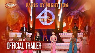 Paris By Night 136  Hành Trình 40 Năm Phần 1  Official Trailer [upl. by Vinaya]