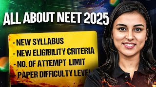 All About NEET 2025  NEET 2025 NEW Syllabus  NEET 2025 Eligibility Criteria  Anushka Choudhary [upl. by Arratahs]