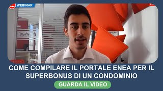 Come compilare il portale ENEA per il Superbonus di un condominio [upl. by Dimond]