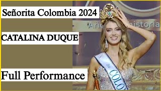 SEÑORITA COLOMBIA 2024 CATALINA DUQUE DE ANTIOQUIA FULL PERFORMANCE señoritacolombia 🇨🇴 [upl. by Marthena324]