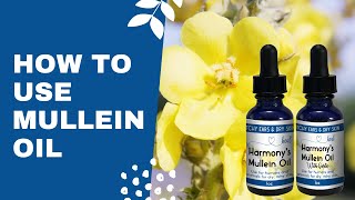 How To Use Mullein Ear Oil [upl. by Aicat]