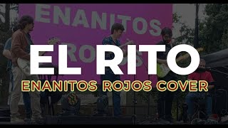 El Rito  Enanitos Rojos Cover [upl. by Bertina]