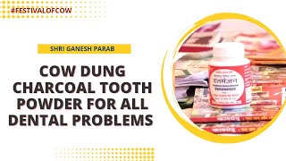 Cow Dung Charcoal Tooth Powder For All Dental Problems  Shri Ganesh Parab VHP explains [upl. by Daughtry]