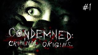 Condemned Criminal Origins прохождение часть 1 [upl. by Lapham]