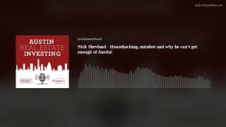 Nick Shevland  Househacking mindset and why he cant get enough of Austin [upl. by Linsk]