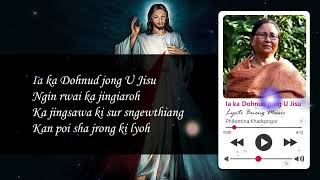 Ia ka Dohnud jong U Jisu  Philomonina Kharkongor  Lynti Bneng Music requested by Kong Alma Talang [upl. by Miltie349]