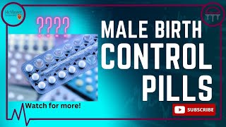 Male Birth Control Pills [upl. by Bartholomew665]