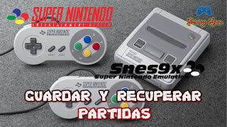 Como Guardar y Recuperar Partidas de Supernintendo SNES Snes9x [upl. by Amilas]