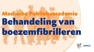 Medische Publieksacademie UMCG  Boezemfibrilleren [upl. by Grazia]